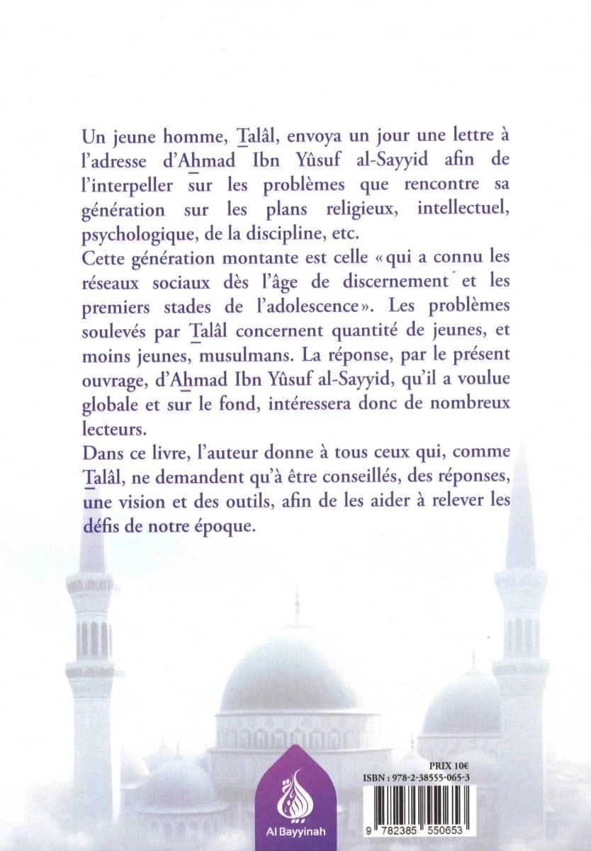 À la génération montante - Ahmad Ibn Yûsuf al-Sayyid - Éditions Al Bayyinah Al-Bayyinah Livre > Islam 9782385550653 Librairie Musulmane Al-imen