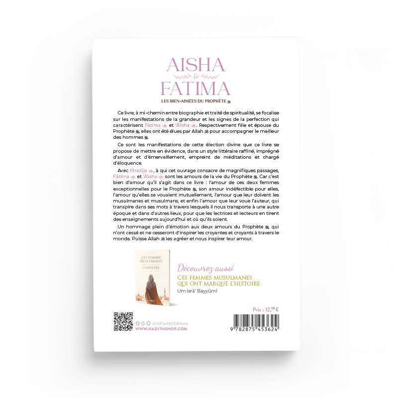 Aisha & Fatima - Les bien-aimées du Prophète ﷺ - Par Wajdân al-'Alî - Éditions Al-Hadîth Al-Hadîth Livre > Islam 9782875453624 Librairie Musulmane Al-imen