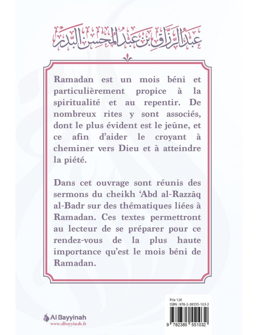 Comment accueillir le mois de Ramadan par Cheikh ‘Abd al-Razzâq al-Badr Al-Bayyinah Livre > Islam 9782385551032 Librairie Musulmane Al-imen