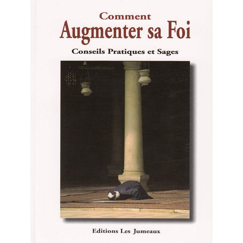 Comment augmenter sa Foi Sana Livre > Islam 9782915307023 Librairie Musulmane Al-imen