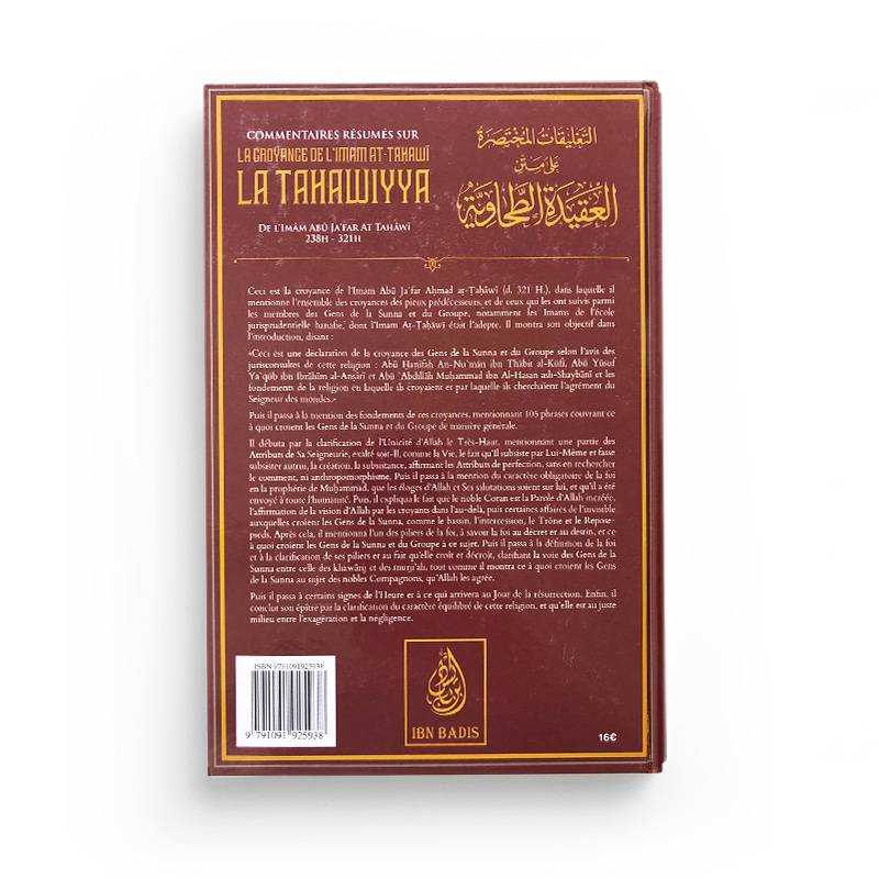 Commentaires Résumés Sur La Croyance De L'imam At-Tahawi La Tahawiyya d'Abū Ja'far Aṭ-Ṭaḥāwī Ibn Badis Livre > Islam > Tawhid / Aqidah (Croyance) 9791091925938 Librairie Musulmane Al-imen