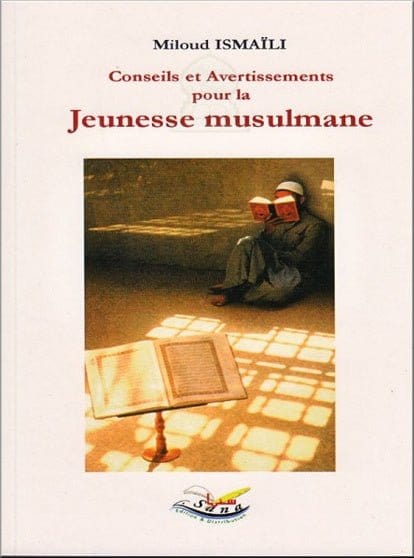 Conseils et avertissements pour la jeunesse musulmane Sana Livre Islam Mariage 9782914949187 Librairie Musulmane Al-imen