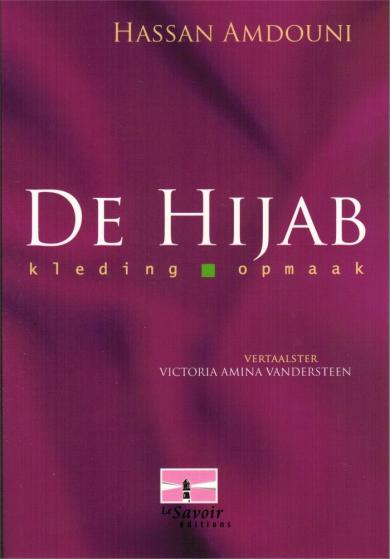 De Hijab, kleding en opmaak Nederlands Boeken > Islam 9782875280350 Librairie Musulmane Al-imen