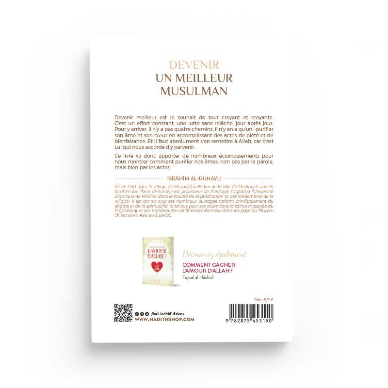 Devenir un meilleur musulman par Ibrâhîm al-Ruhaylî Al-Hadîth Livre > Islam > Foi et Spiritualité 9782875453150 Librairie Musulmane Al-imen