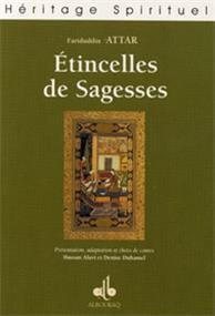 Étincelles de Sagesses, dans les livres de Fariduddin ‘ATTAR
ATTAR, FARIDUDDIN Al Bouraq Livre > Islam > Foi et Spiritualité 9782841612239 Librairie Musulmane Al-imen