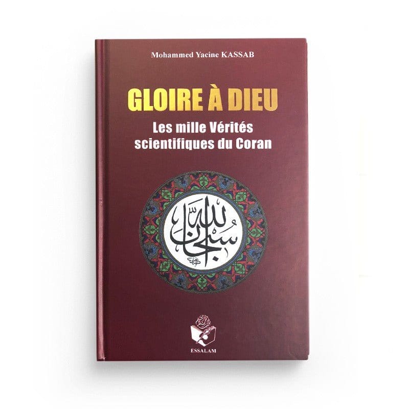 Gloire à Dieu (Les milles vérités scientifiques du Coran), de Mohammed Yacine Kassab Essalam Livres > Islam > Introduction ou Nouveau Converti 9782910941161 Librairie Musulmane Al-imen