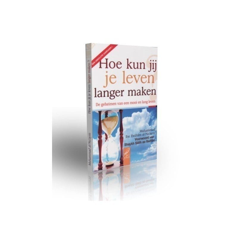 Hoe kun jij je leven langer maken Nederlands Boeken > Islam 9782930395067 Librairie Musulmane Al-imen