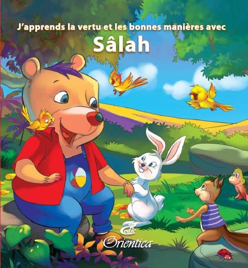 J'apprends la vertu et les bonnes manières avec Sâlah (1) - 10 récits éducatifs sur les belles qualités Orientica Livre Islam Enfant 9782356350916 Librairie Musulmane Al-imen
