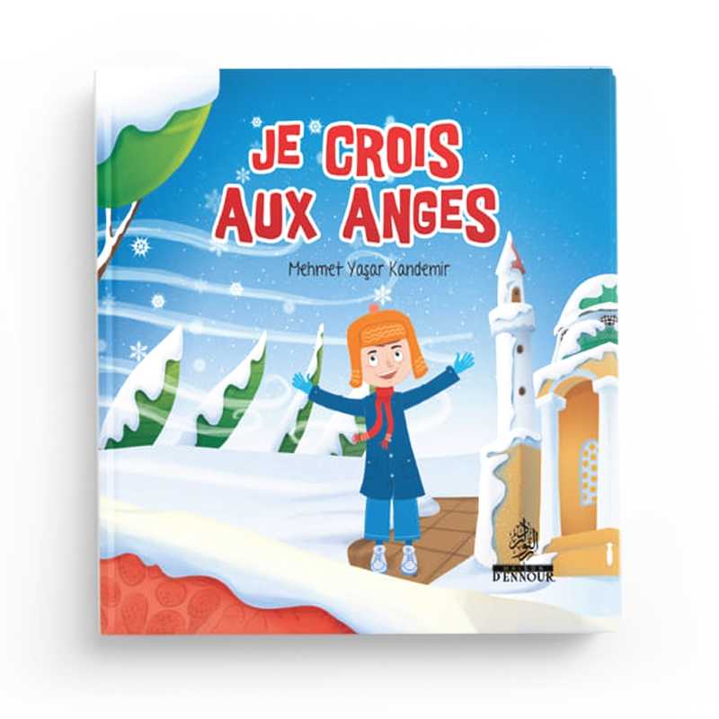 Je Crois aux Anges – Les Piliers de la Foi 2 - Mehmet Yasar Kandemir Maison d'Ennour Livre Islam Enfant 9782752402462 Librairie Musulmane Al-imen