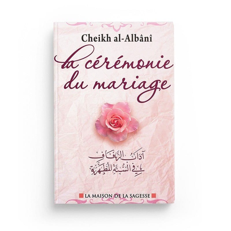 La cérémonie du mariage par le Cheikh Al Albani Al-Hadîth Livre Islam Femme 9782875450203 Librairie Musulmane Al-imen