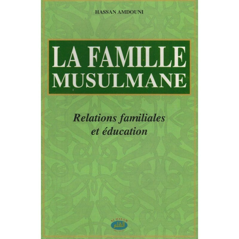 La Famille Musulmane Al Qalam Livre Islam Mariage 9782909469003 Librairie Musulmane Al-imen
