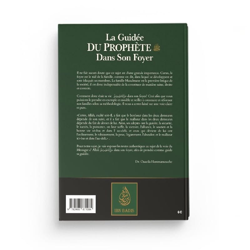 La guidée du Prophète dans son foyer du Dr. Wasīlah Hamāmūsh Ibn Badis Livre > Islam > Tawhid / Aqidah (Croyance) 9782493871084 Librairie Musulmane Al-imen