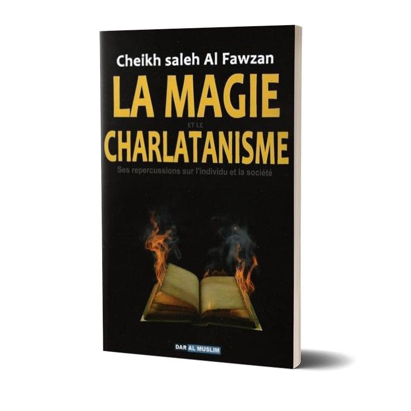 La Magie et le Charlatanisme Dar Al-Muslim Livre > Islam > Tawhid / Aqidah (Croyance) 9782917113509 Librairie Musulmane Al-imen