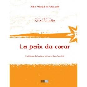 La paix du cœur - كمياء السعادة Iqra Livre > Islam > Foi et Spiritualité 9782914566513 Librairie Musulmane Al-imen