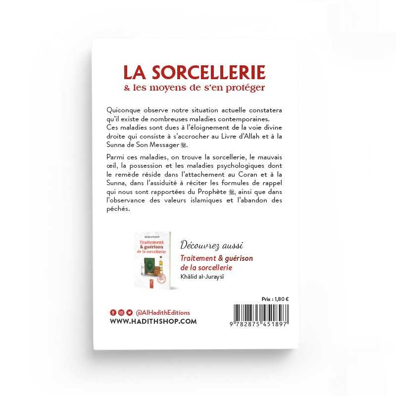 La sorcellerie & les moyens de s'en proteger - 'Abd al-'Azîz Ibn Jadîd Al-Hadîth Livres > Islam > Invocations (Dou'as) 9782875451897 Librairie Musulmane Al-imen