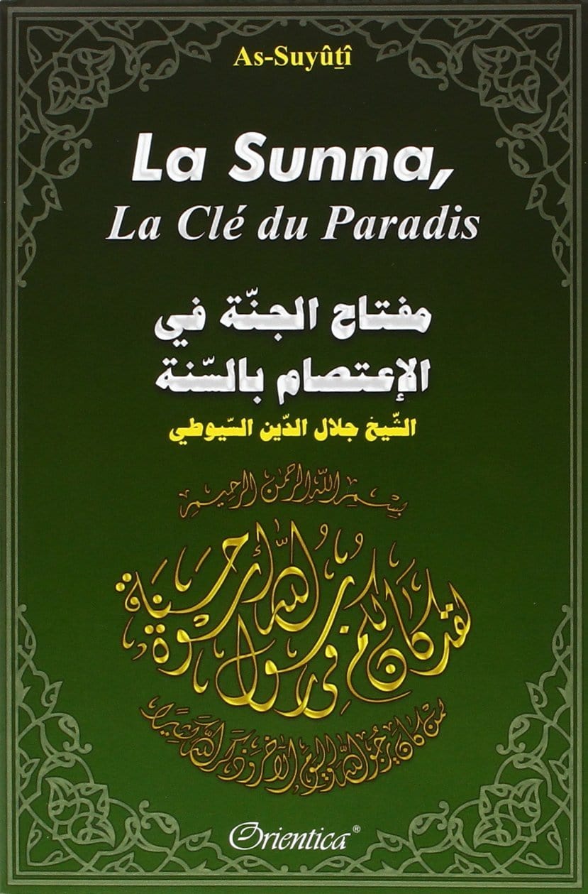 La Sunna, La clé du Paradis Orientica Livre > Islam > Tawhid / Aqidah (Croyance) 9782356350145 Librairie Musulmane Al-imen