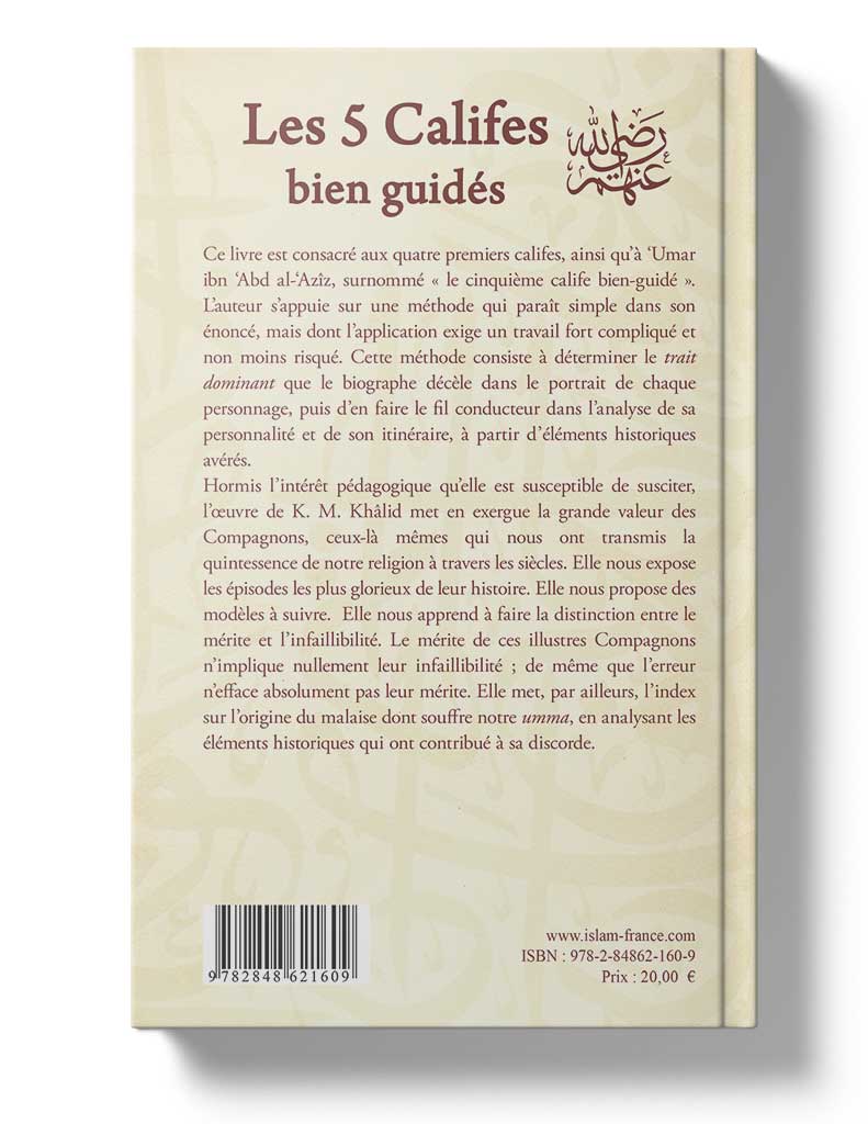 Les 5 califes bien-guidés - Les successeurs du Prophète Tawhid Livre > Islam > Biographie 9782848621609 Librairie Musulmane Al-imen
