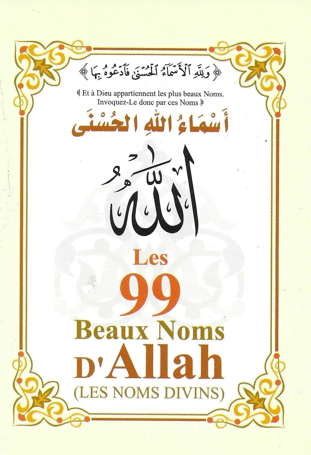 Les 99 Beaux Noms d'Allah (Les Noms Divins) (arabe/français/phonétique) - Éditions Orientica Orientica Livre > Islam 9782356350503 Librairie Musulmane Al-imen