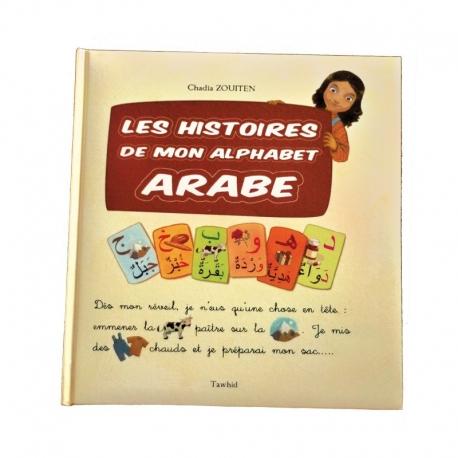 Les Histoires de mon alphabet arabe Tawhid Livre Islam Enfant 9782848620954 Librairie Musulmane Al-imen