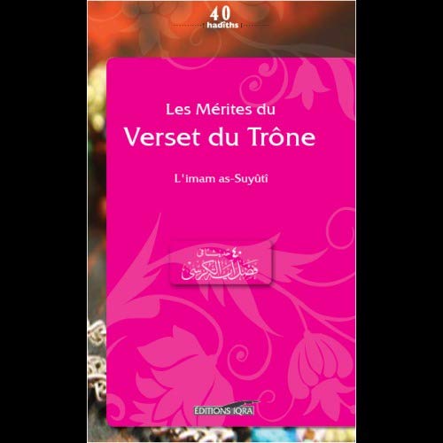 Les mérites du verset du trône Iqra Livre sur le Coran Tafsir 9782916316840 Librairie Musulmane Al-imen