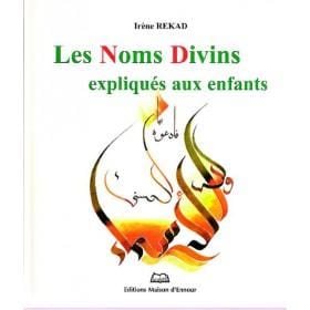 Les noms divins expliqués aux enfants Maison d'Ennour Livre Islam Enfant 9782910891831 Librairie Musulmane Al-imen