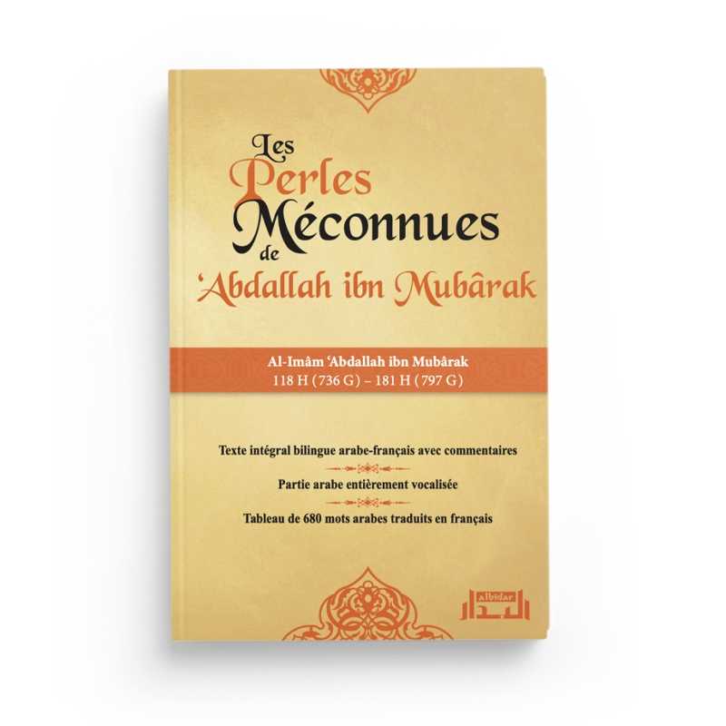 Les Perles Méconnues D'Abdallah Ibn Mubarak Albidar Livre > Islam > Foi et Spiritualité 9781957540054 Librairie Musulmane Al-imen