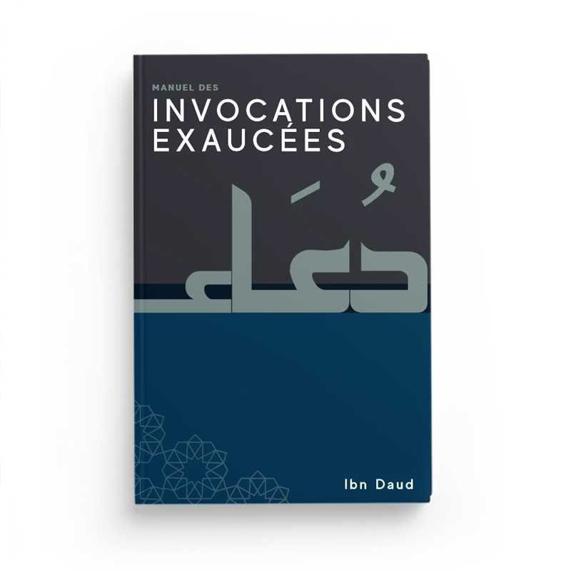 Manuel des invocations exaucées écrit par Jamal Ibn Daud Parekh Ibn Daud Livres > Islam > Invocations (Dou'as) 9781916824010 Librairie Musulmane Al-imen