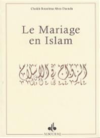 Mariage en Islam (Le)
BOUREÏMA, Abou Daouda Al Bouraq Livre Islam Mariage 9782841611171 Librairie Musulmane Al-imen