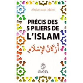 Précis des 5 piliers de l'islam Maison d'Ennour Livre > Islam > Tawhid / Aqidah (Croyance) 9782752403377 Librairie Musulmane Al-imen