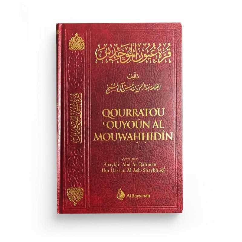 Qourratou 'Ouyoûn Al Mouwahhidîn Al-Bayyinah Livre > Islam > Tawhid / Aqidah (Croyance) Rouge 9782492023354 Librairie Musulmane Al-imen