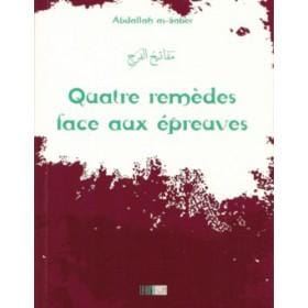 Quatre remèdes face aux épreuves - مفاتيح الفرج Iqra Livre > Islam > Foi et Spiritualité 9782914566742 Librairie Musulmane Al-imen