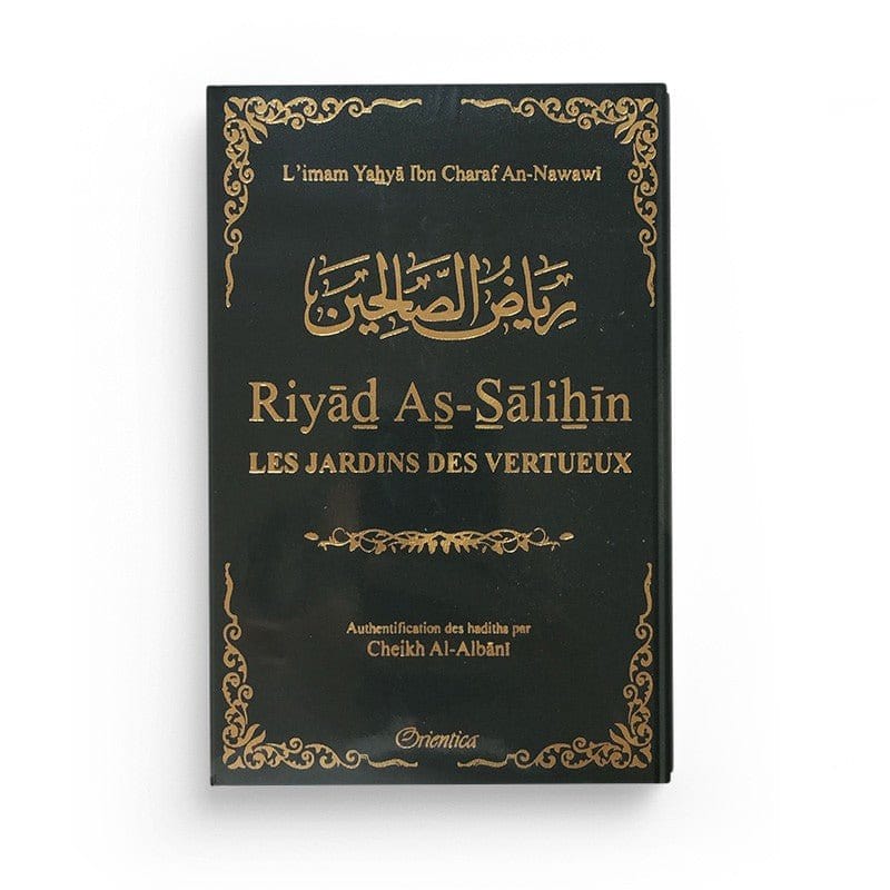 Riyad As-Salihîn - Le jardin des vertueux Orientica Livre Islam Hadith (Traditions Prophétiques) Vert foncé 9782356350800 Librairie Musulmane Al-imen