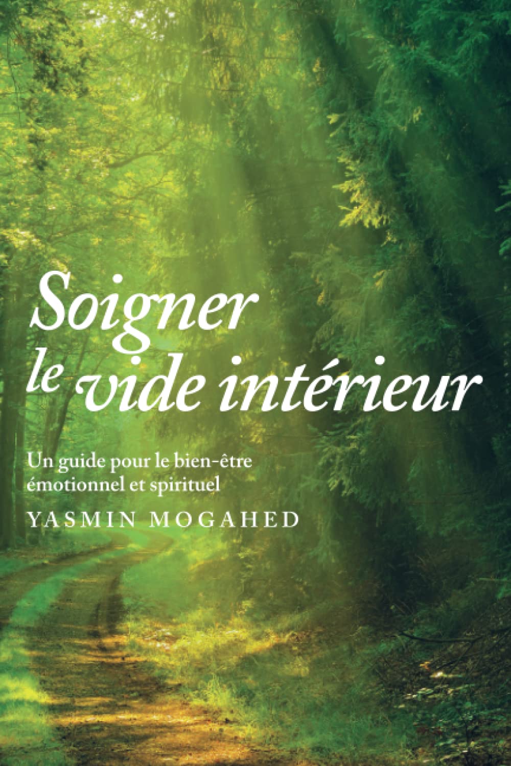 Soigner le vide intérieur: Guide pour un bien-être spirituel et émotionnel Librairie Al-imen Livre > Islam > Foi et Spiritualité 9781838337421 Librairie Musulmane Al-imen