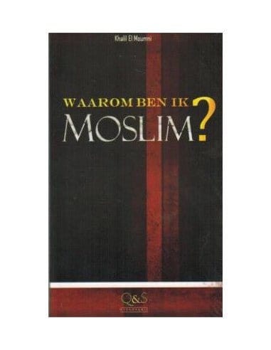 Waarom ben ik moslim? Nederlands Boeken > Islam 785687687689689 Librairie Musulmane Al-imen