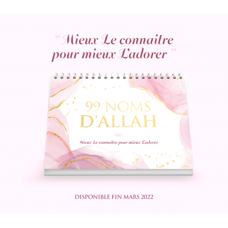 99 noms d'Allah - Mieux Le connaître pour mieux L'adorer - Calendrier chevalet Noir Al - imen