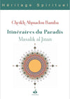 Itinéraires du Paradis, Massalik Al-Jinan de Cheikh Ahmadou Bamba - Al Bouraq