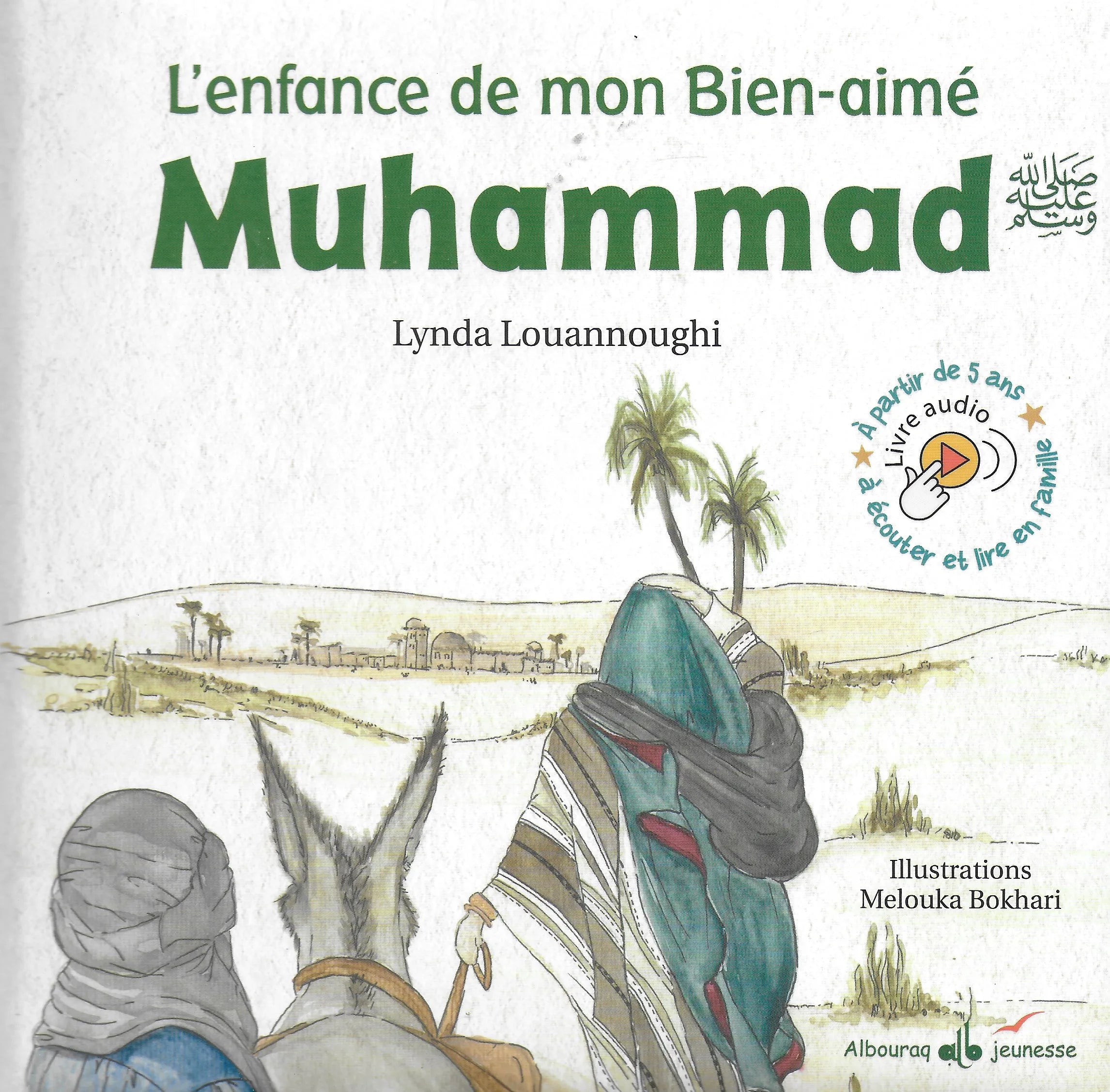 L’enfance de mon Bien-aimé Muhammad par Lynda Louannoughi - Albouraq Jeunesse