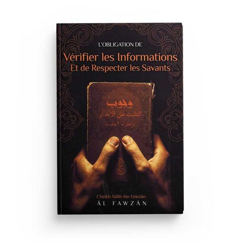 L'obligation de vérifier les informations et de respecter les savants - Cheikh Salih Ibn Fawzan Al-Fawzan - Éditions Ibn Badis