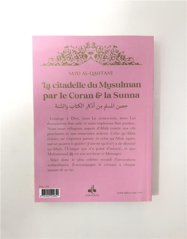 La citadelle du musulman par le Coran et la Sunna (14 x 20 cm) par Saïd Al Qahtanî (Albouraq) - Rose Verso