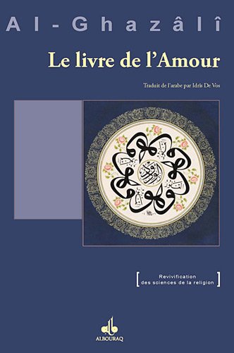 Le Livre de l'Amour par Abû-Hâmid Al-Ghazâlî - éditions Albouraq