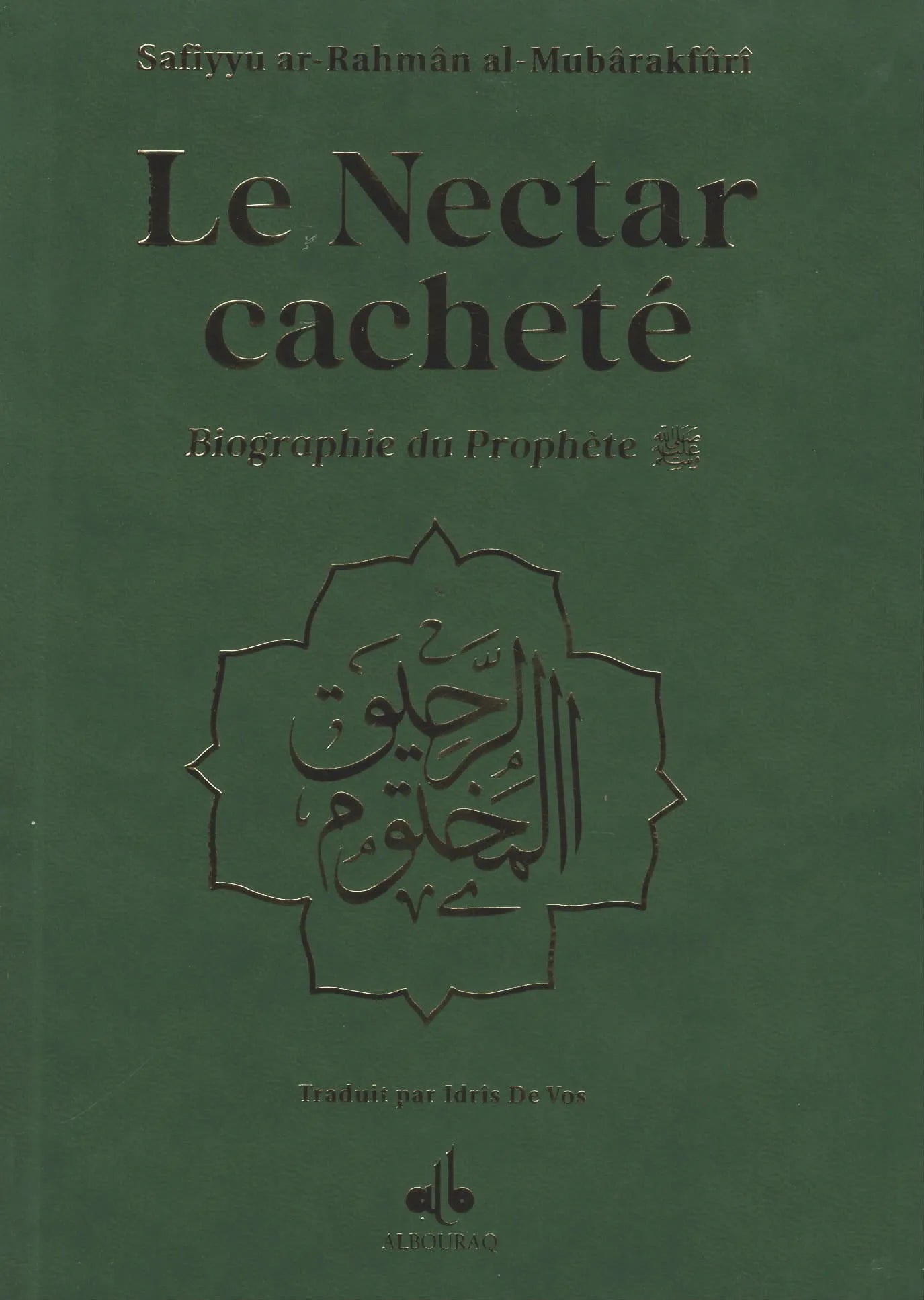 Le Nectar Cacheté  - Biographie du prophète par Safiyyu ar-Rahman Al-Mubârakfûrî (Différents coloris)(Poche) - Vert - Al Bouraq