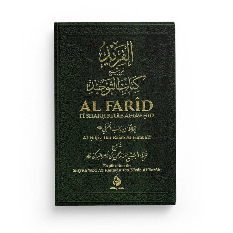 Al Farid fi sharh kitab At-Tawhid Al-Bayyinah Livre > Islam > Tawhid / Aqidah (Croyance) Vert 10291245 Librairie Musulmane Al-imen