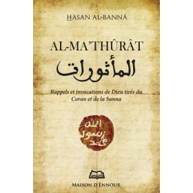 Al Mathûrat - Rappels et invocations de Dieu tirés du Coran et de la Sunna - Livres par édition par Maison d'Ennour disponible chez Al - imen