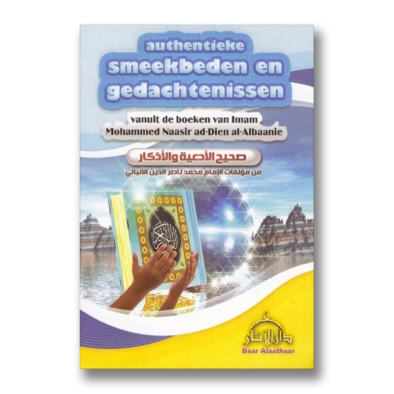 Authentieke smeekbeden en gedachtenissen pocket Nederlands Boeken > Islam 9789493239050 Librairie Musulmane Al-imen