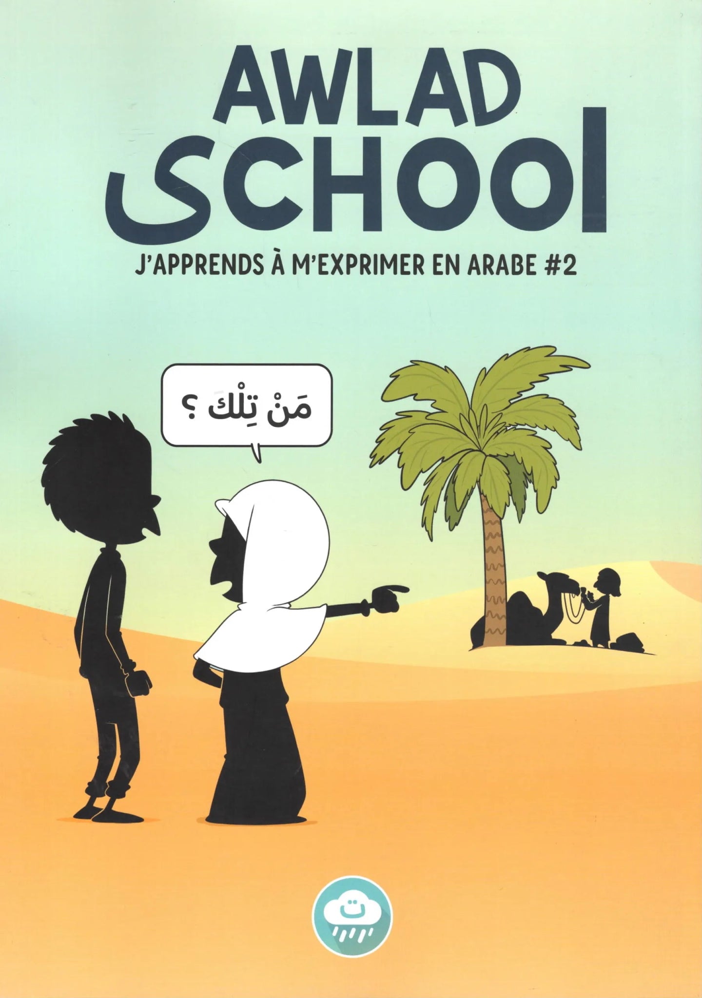 Awlad School – J’apprends à m’exprimer en arabe #2 - Livres par édition par BDouin disponible chez Al - imen