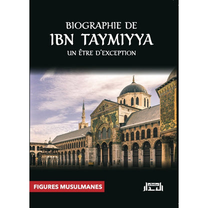 Biographie de Ibn Taymiyya : un être d’exception, Collection figures musulmans Al - imen