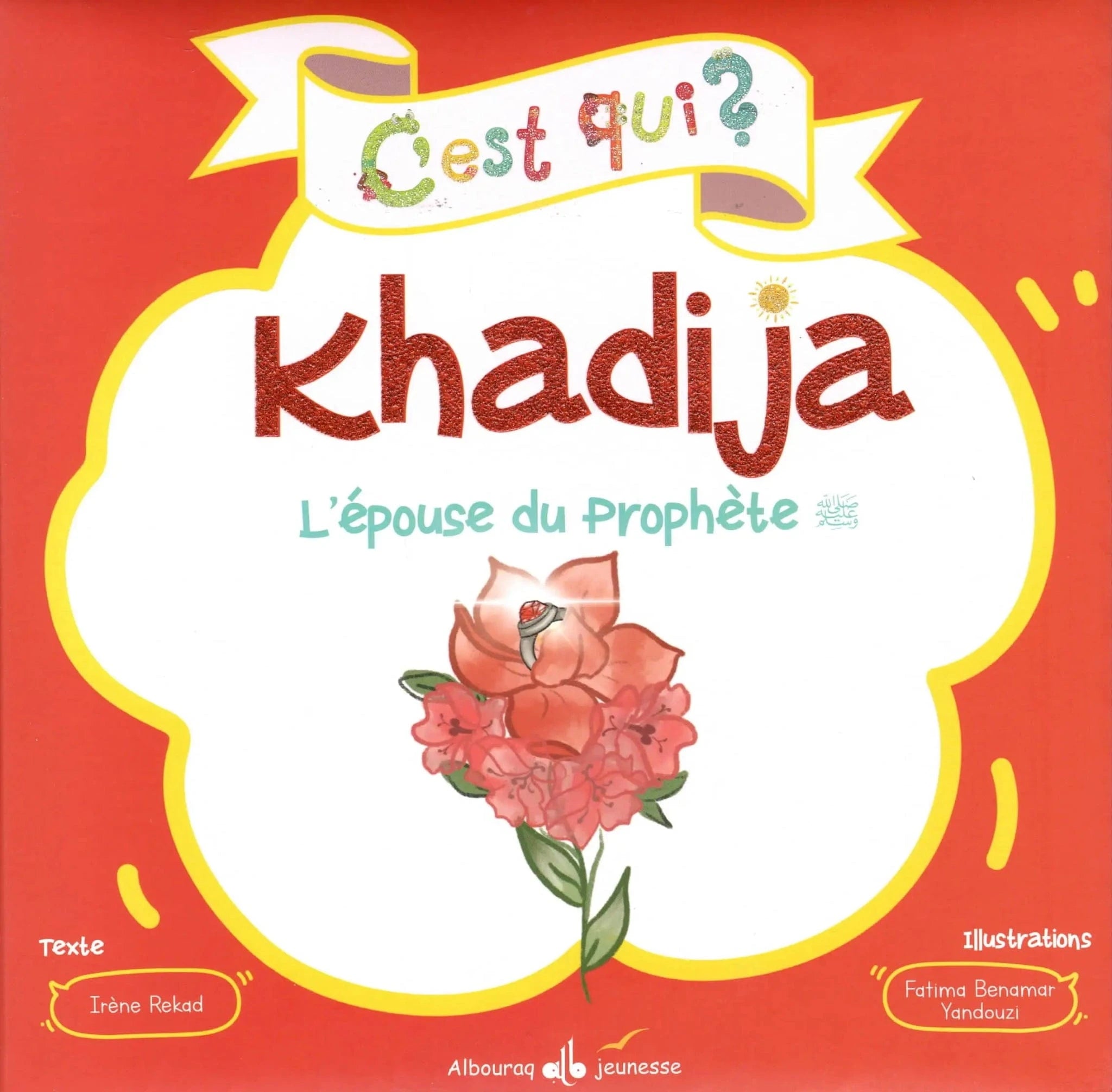 C’est qui ? Khadija – L’épouse du Prophète (sws) d'Irène Rekad Al Bouraq Livre Islam Enfant 9791022505963 Librairie Musulmane Al-imen