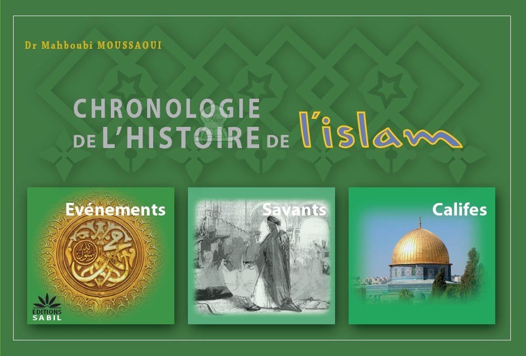 Chronologie de L'Histoire de l'islam Sana Livre > Islam > Histoire du monde arabo-musulman 9782917034354 Librairie Musulmane Al-imen