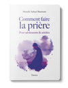 Comment faire la prière (Adolescents & Adultes) disponible chez Al - imen