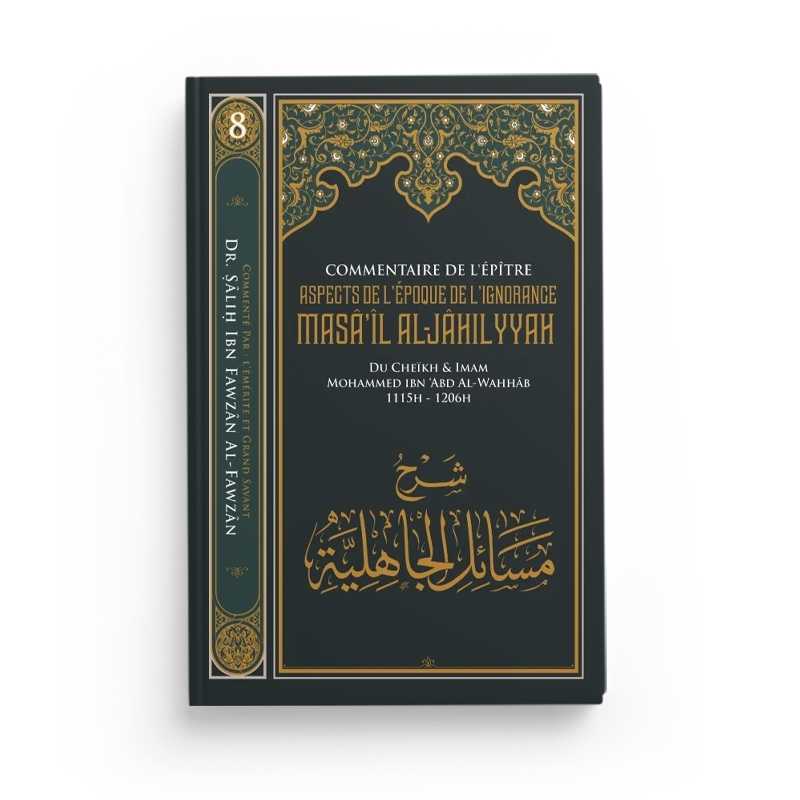 Commentaire de l’épître Masa'il Al-Jahiliyyah rédigé par Mohammed Ibn Abd Al Wahhab Ibn Badis Livre > Islam > Tawhid / Aqidah (Croyance) 9791091925501 Librairie Musulmane Al-imen